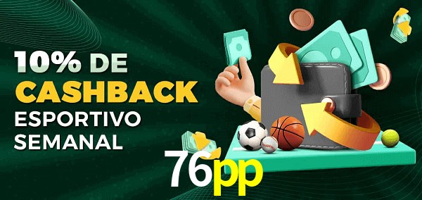 10% de bônus de cashback na 76pp